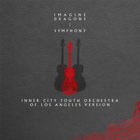 Imagine Dragons - Symphony (Inner City Youth Orchestra of Los Angeles Version)