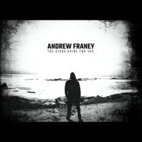 Andrew Franey - The Stars Shine For You