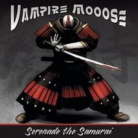 Vampire Mooose - Serenade the Samurai