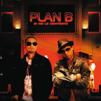 Plan B - Si No Le Contesto