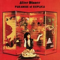 After Dinner - Paradise of Replica
