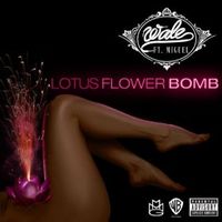 Wale - Lotus Flower Bomb