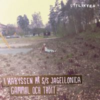 Utflykten - I Kabyssen p&aring; S/S Jagellonica/Gammal och tr&ouml;tt