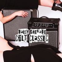 Daisy Grenade - Cult Classic