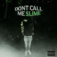 Smokingskul - Don't Call Me Slime