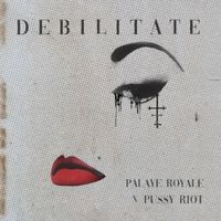 Palaye Royale - Debilitate