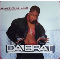 Da Brat - What'chu Like