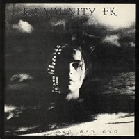 Kommunity FK - Close One Sad Eye
