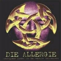 Die Allergie - Dunkelgraue Lieder F&uuml;r Das N&auml;chste Jahrtausend