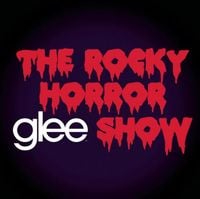 Glee Cast - Glee: The Music, The Rocky Horror Glee Show