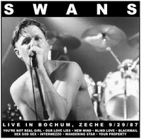 Swans - Live in Bochum, Zeche 9/29/87