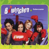 B*Witched - Rollercoaster