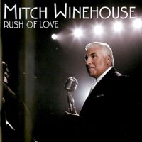 Mitch Winehouse - Rush Of Love
