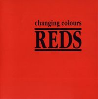 Reds - Changing Colours