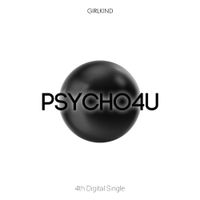 GIRLKIND - Psycho4U