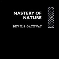 Devil's Gateway - Mastery of Nature