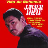 Javier Solís - Vida De Bohemio