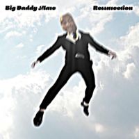 Big Daddy Marc - Resurrection
