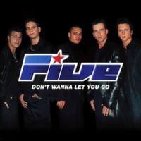Five - Don't Wanna Let You Go