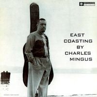 Charles Mingus - East Coasting