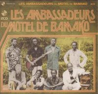 Les Ambassadeurs - Les Ambassadeurs du Motel de Bamako