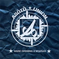 Asoto Union - Sound Renovates A Structure