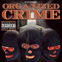 Jet Life - Organized Crime