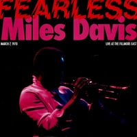Miles Davis - Fearless (March 7, 1970 - Live at the Fillmore East)