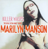Marilyn Manson - Killer Wasps (The Real Ultra Rare Tracks)