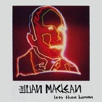 The Juan MacLean - Less Than Human