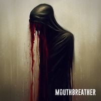 MouthBreather - You Try to Die