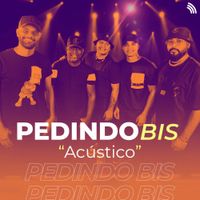 Pedindo Bis - Pedindo Bis (Ac&uacute;stico)