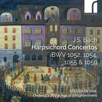 Steven Devine - Harpsichord Concertos BWV 1052, 1054, 1055 & 1059