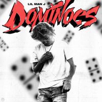 Lil Man J - Dominoes