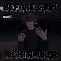 Before Grim - Nightwalker