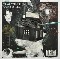 Di-rect - Time Will Heal Our Senses