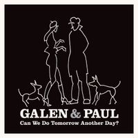 Galen Ayers & Paul Simonon - Can We Do Tomorrow Another Day?