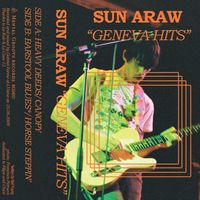 Sun Araw - Geneva Hits