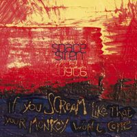 Space Siren - If You Scream Like That, Your Monkey Won't Come