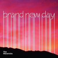 The Mavericks - Brand New Day
