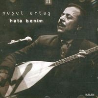 Neşet Ertaş - Hata Benim