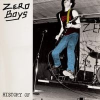 Zero Boys - History of&hellip;