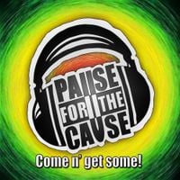 Pause For The Cause - Come N' Get Some!