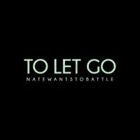 NateWantsToBattle - To Let Go