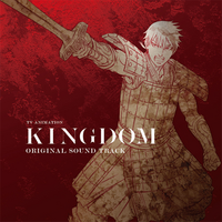 澤野弘之 [Hiroyuki Sawano] - TV ANIMATION KINGDOM ORIGINAL SOUND TRACK (2021)