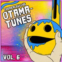 TheRealSullyG - Otama-Tunes, Vol. 6