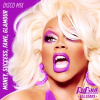 The Cast of RuPaul's Drag Race All Stars - Money, Success, Fame, Glamour (Disco Mix)