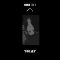 Mana Fold - Forever