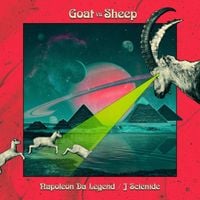 Napoleon Da Legend / J Scienide - Goats Vs Sheep