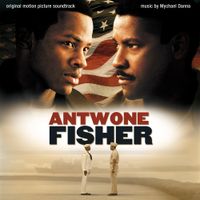 Mychael Danna - Antwone Fisher